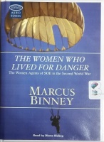 The Woman Who Lived For Danger written by Marcus Binney performed by Diana Bishop on Cassette (Unabridged)